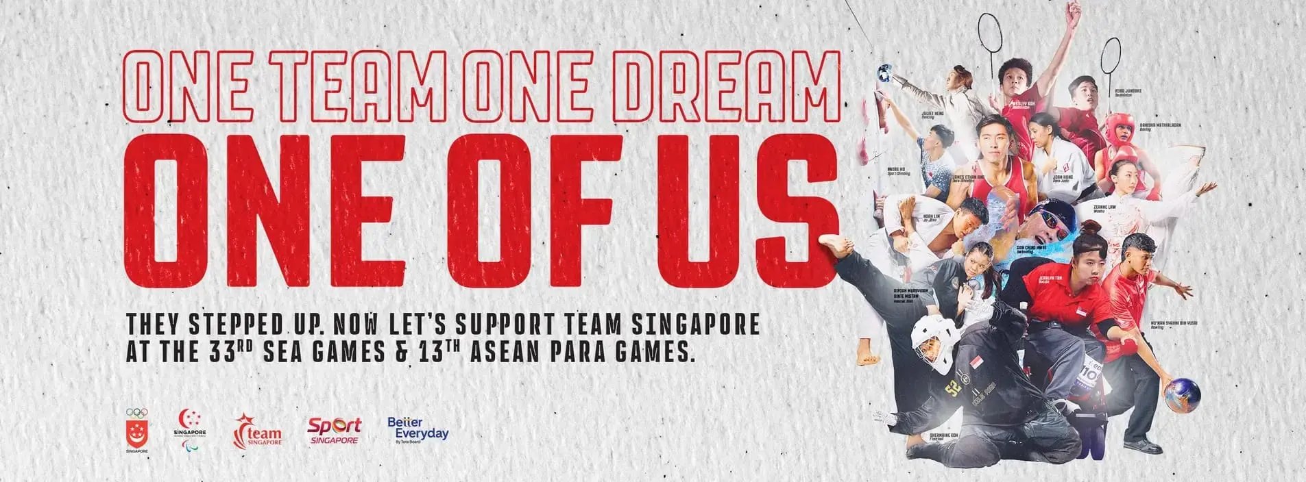 One Team One Dream One of Us. They stepped up. Now let's support Team Singapore at the 33rd Sea Games &amp; 13th ASEAN PARA GAMES.